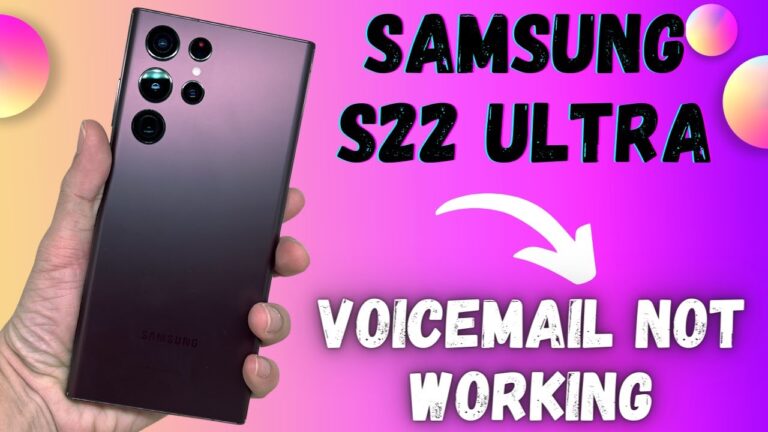 How to Fix Voicemail Not Working on Samsung Galaxy S22